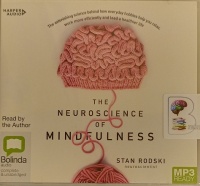 The Neuroscience of Mindfulness written by Stan Rodski performed by Stan Rodski on MP3 CD (Unabridged)